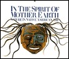 In the Spirit of Mother Earth: Nature in Native American Art (Paperback)