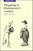 Playgoing in Shakespeare's London by Andrew Gurr