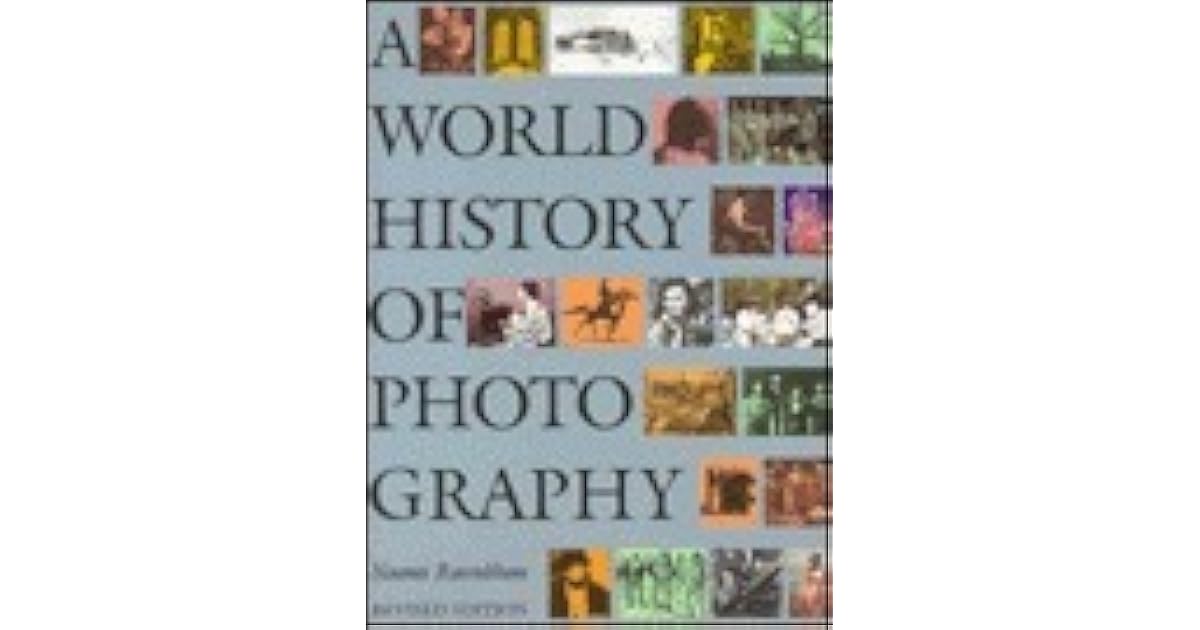 World History Of Photography By Naomi Rosenblum