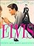 Elvis: The Films and Career of Elvis Presley