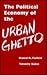 Political Economy of the Urban Ghetto by Daniel R. Fusfeld