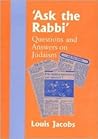 'Ask the Rabbi': Questions and Answers on Judaism 'Ask the Rabbi': Questions and Answers on Judaism