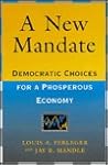 A New Mandate: Democratic Choices for a Prosperous Economy