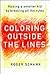 Coloring Outside the Lines: Raising a Smarter Kid by Breaking All the Rules