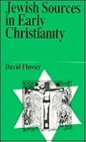 Jewish Sources in Early Christianity