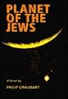 Planet of the Jews by Philip Graubart