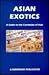 Asian Exotics by Scott Latham