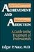 Achievement And Addiction