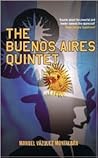 The Buenos Aires Quintet by Manuel Vázquez Montalbán