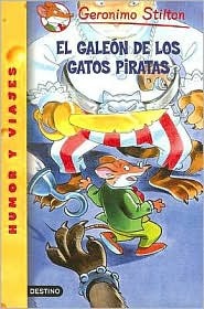 Portada de El galeón de los gatos piratas, de Geronimo Stilton