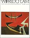 Wifredo Lam and His Contemporaries 1938-1952