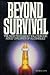 Beyond Survival: The New Testament Solution for Adult Children of Alcoholics