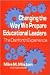 Changing the Way We Prepare Educational Leaders: The Danforth Experience