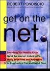 Get on the Net:: Everything You Need To Know About The Internet, Including The World Wide Web And Addresses For Hundreds Of Fun And Useful Sites (An Avon Camelot Book)