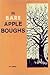 In Bare Apple Boughs by Tim Merrill