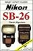 Nikon Sb-26: Flash System :...
