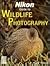 Nikon Guide to Wildlife Pho...
