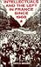 Intellectuals and the Left in France Since 1968