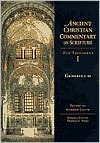 Genesis 1-11 (Ancient Christian Commentary on Scripture: Old Testament, Volume I)