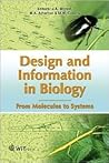 Design and Information in Biology: From Molecules to Systems (Design in Nature)