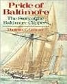 Pride of Baltimore: The Story of the Baltimore Clippers Pride of Baltimore: The Story of the Baltimore Clippers