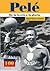 Pele. De la favela a la gloria (100 Personajes) (Spanish Edition)
