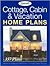 Cottage, Cabin & Vacation Home Plans