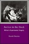 Justice in the Dock: Milton's Experimental Tragedy