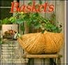 Baskets: Design Ideas, Techniques and Materials, Step-By-Step Projects