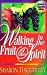 Walking in the fruit of the spirit by Sharon Daugherty