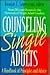 Counseling Single Adults: A...