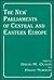 The New Parliaments of Central and Eastern Europe