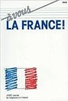 A Vous LA France: A Bbc Course for Beginners in French