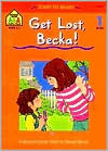Get Lost, Becka! (Paperback)