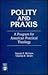 Polity and Praxis by Dennis P. McCann