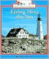 Living Near the Sea (Rookie Read-About Geography)