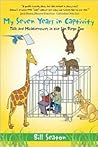 My Seven Years in Captivity by Bill Seaton