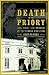 Death at the Priory: Sex, Love, and Murder in Victorian England
