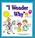 I Wonder Why: Questions and Answers (I Wonder Why Series)