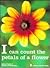 I Can Count the Petals of a Flower