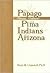 The Papago (Tohono O'odham)...