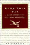 Born This Day: A Daily Celebration of Famous Beginnings