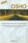 La Pasión Por Lo Imposible by Osho