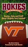 Hokie Handbook: Stories, Stats, & Stuff About Virginia Tech Football & Basketball