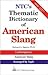 NTC's Thematic Dictionary of American Slang