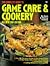 The Complete Guide to Game Care & Cookery