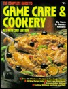 The Complete Guide to Game Care & Cookery (Paperback)
