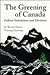The Greening of Canada: Federal Institutions and Decisions (Heritage)