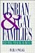 Lesbian and Gay Families: Redefining Parenting in America (The Changing Family)