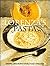 Lorenza's Pasta: 200 Recipes for Family and Friends